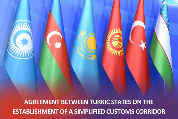 Agreement between Turkic States on the Establishment of a Simplified Customs Corridor