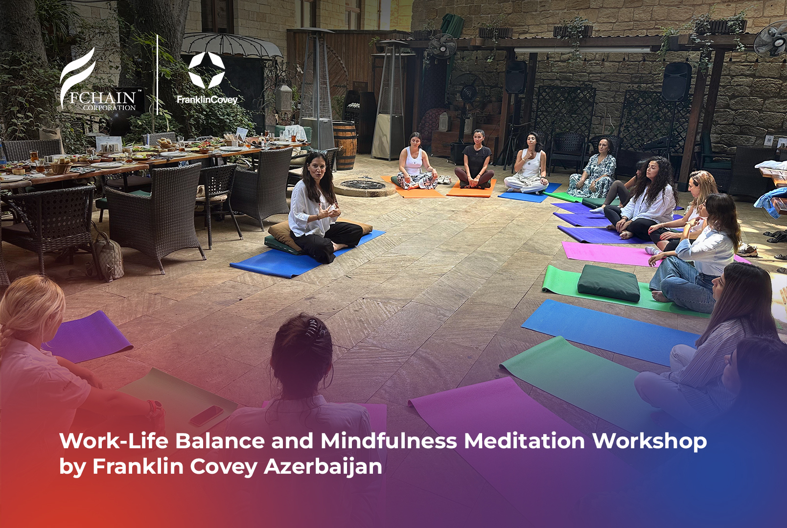 FCHAIN Representatives in Work-Life Balance and Mindfulness Meditation Workshop by Franklin Covey Azerbaijan