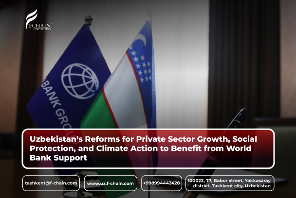 Uzbekistan’s Reforms for Private Sector Growth, Social Protection, and Climate Action to Benefit from World Bank Support