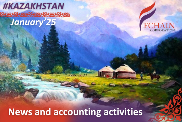 KAZAKHSTAN: NEWS AND ACCOUNTING ACTIVITIES, JANUARY 2025