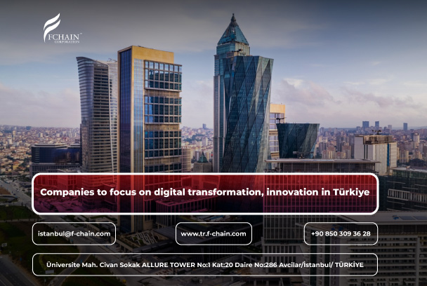 Companies to focus on digital transformation, innovation in Türkiye