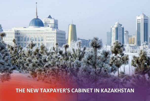 The new Taxpayer’s Cabinet in Kazakhstan