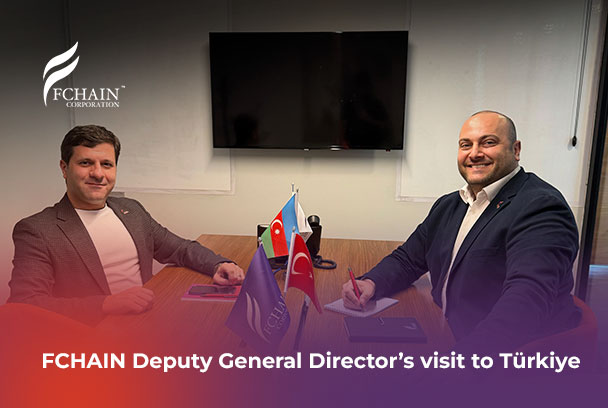 FCHAIN Deputy General Director’s Visit to Türkiye