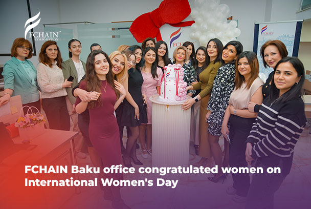 FCHAIN Baku office congratulated women on International Women’s Day