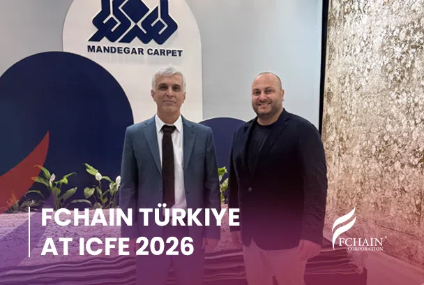 FCHAIN Türkiye at ICFE 2026: Connecting the Global Carpet and Flooring Industry