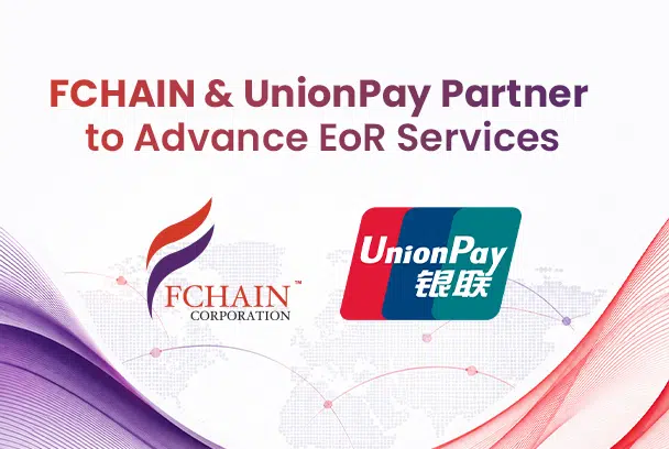 FCHAIN & UnionPay Partner to Advance EoR Services