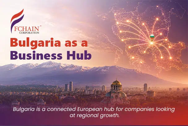 Bulgaria as a Business Hub
