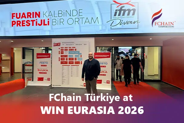 FChain at WIN EURASIA 2026 Tracking the Future of Industrial Automation