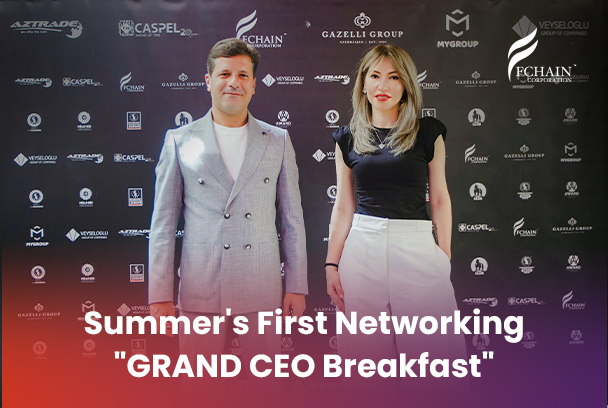 FChain Representatives Attend Summer’s First Networking: “GRAND CEO Breakfast