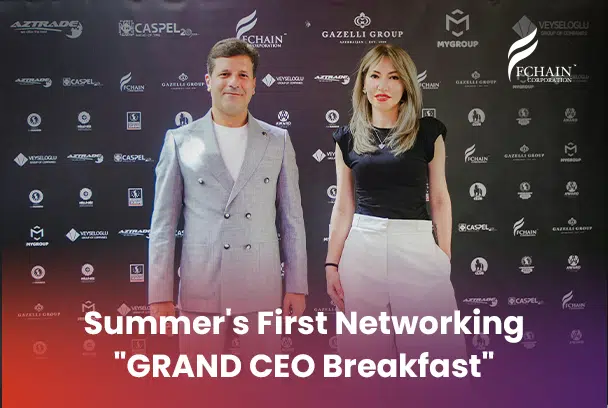 FChain Representatives Attend Summer’s First Networking: “GRAND CEO Breakfast