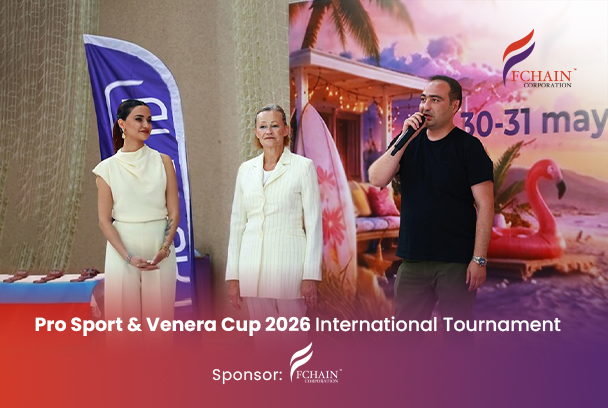 Pro Sport & Venera Cup 2026 International Tournament, Sponsored by FChain, Successfully Took Place
