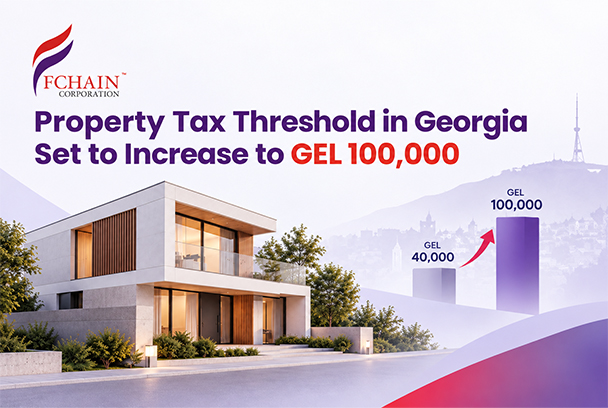 Property Tax Threshold for Individuals in Georgia to Increase to GEL 100,000