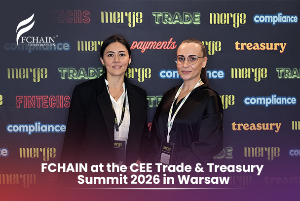 FCHAIN Participates in CEE Trade & Treasury Summit 2026 in Warsaw